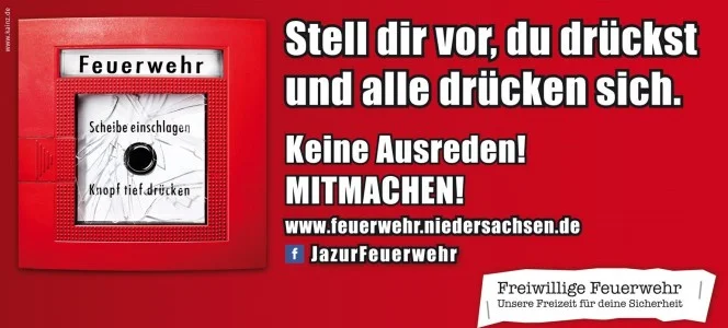 Ja zur Feuerwehr! Stell dir vor, du drückst und alle drücken sich.